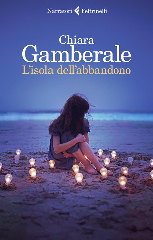 L' isola dell'abbandono - Chiara Gamberale - copertina