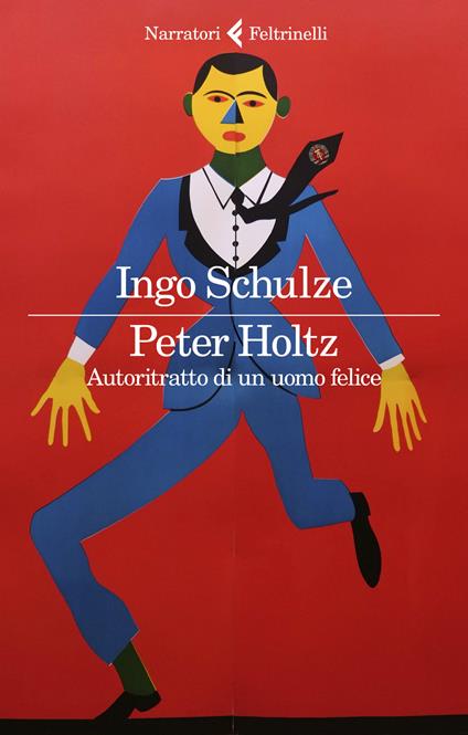 Peter Holtz. Autoritratto di un uomo felice - Ingo Schulze - copertina