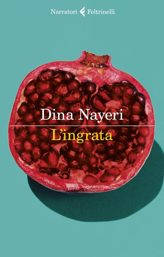 L' ingrata - Dina Nayeri - copertina