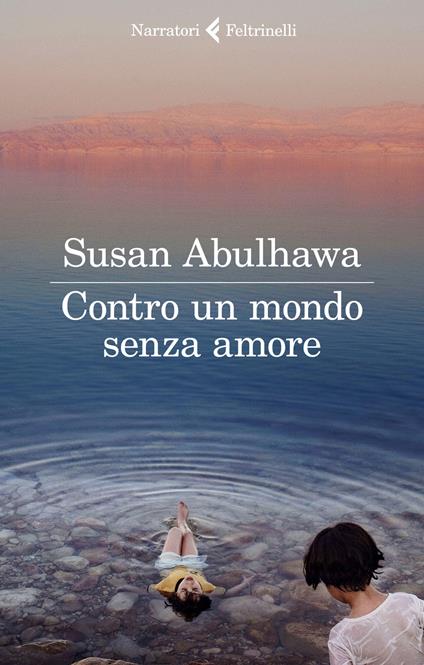 Contro un mondo senza amore - Susan Abulhawa - copertina
