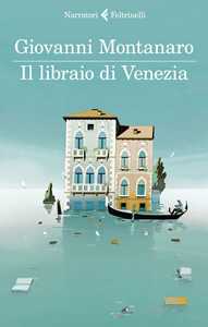 Libro Il libraio di Venezia Giovanni Montanaro
