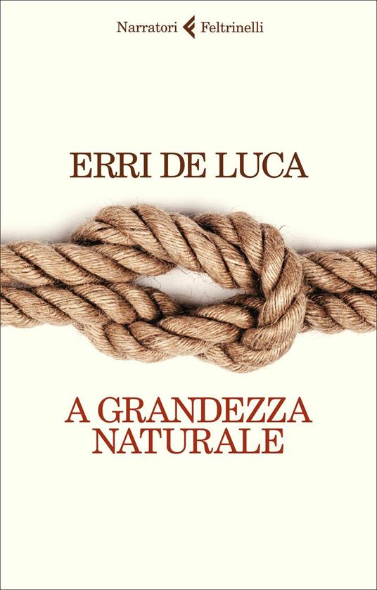 A grandezza naturale - Erri De Luca - copertina