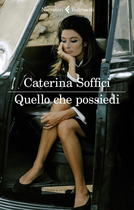 Quello che possiedi - Caterina Soffici - copertina