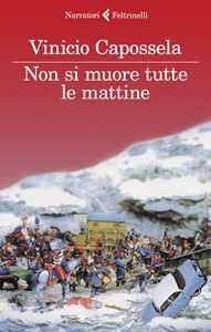 Libro Non si muore tutte le mattine Vinicio Capossela