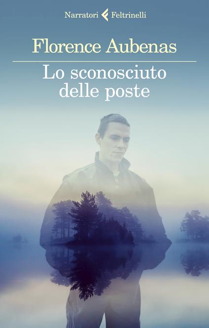 Lo sconosciuto delle poste - Florence Aubenas - copertina