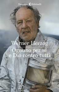 Libro Ognuno per sé e Dio contro tutti Werner Herzog