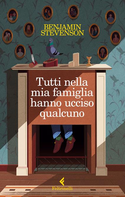 Tutti nella mia famiglia hanno ucciso qualcuno - Benjamin Stevenson - Libro  - Feltrinelli - I narratori