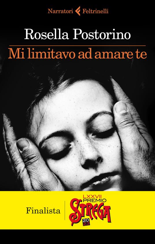 Mi limitavo ad amare te = Je t'aimais juste | Postorino, Rosella. Auteur