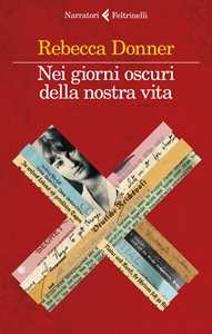 Libro Nei giorni oscuri della nostra vita Rebecca Donner