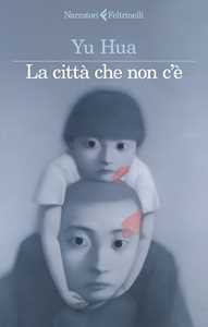 Libro La città che non c'è Hua Yu