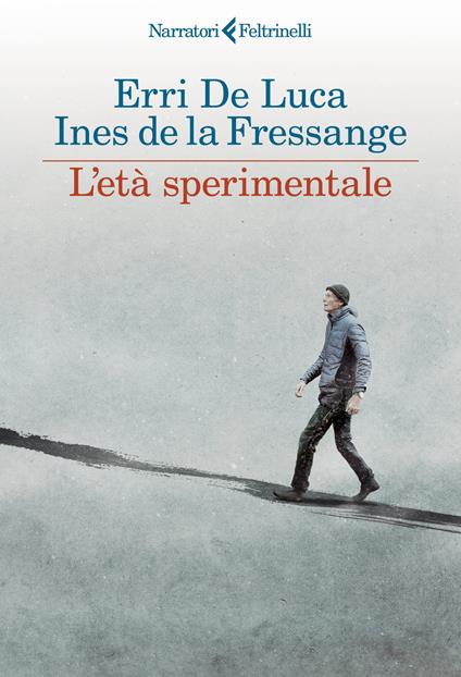 L'età sperimentale - Erri De Luca,Ines de La Fressange - copertina