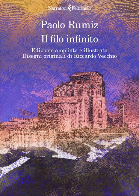 Il filo infinito. Ediz. ampliata - Paolo Rumiz - copertina