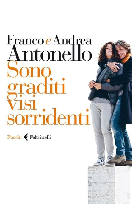 Sono graditi visi sorridenti - Antonello Franco,Andrea Antonello - copertina
