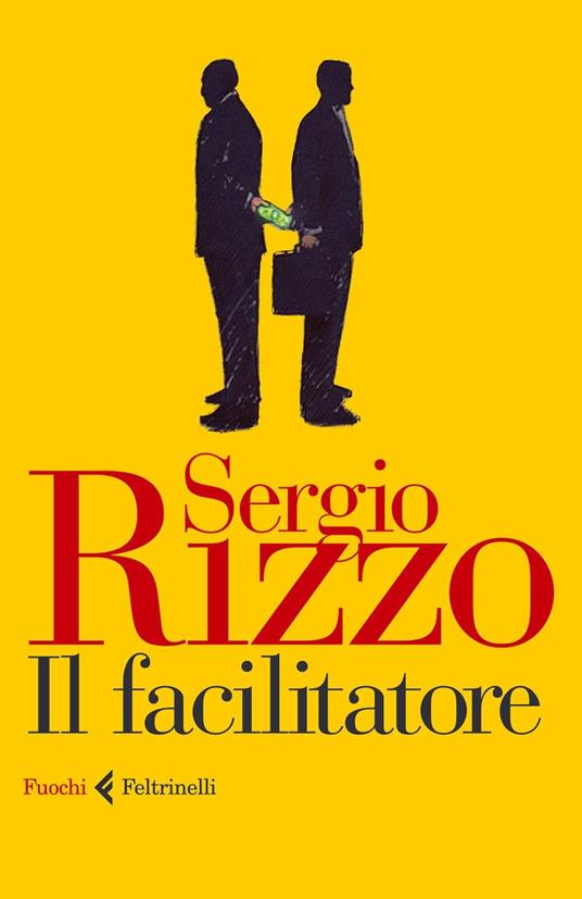 Il facilitatore - Sergio Rizzo - copertina
