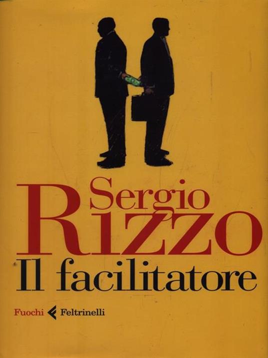 Il facilitatore - Sergio Rizzo - 4
