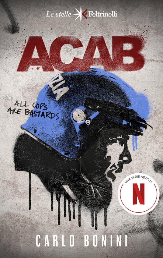 ACAB. All cops are bastards. Nuova ediz. - Carlo Bonini - copertina