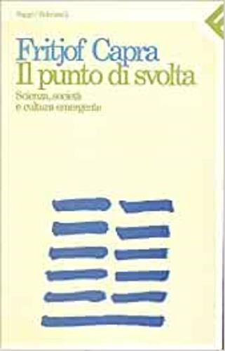 Il punto di svolta. Scienza, società e cultura emergente - Fritjof Capra - copertina