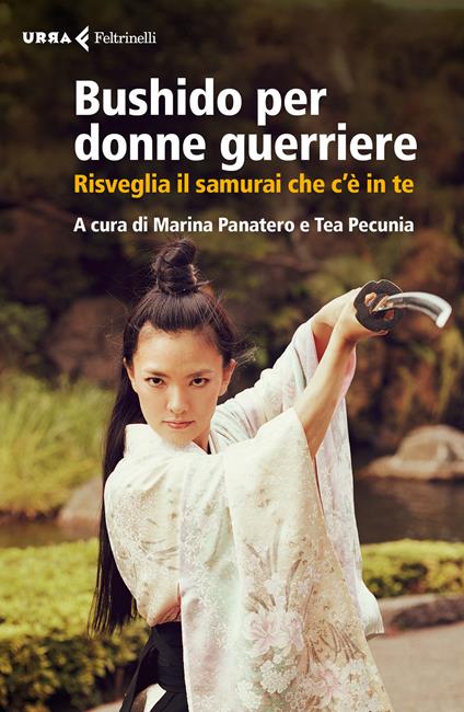 Bushido per donne guerriere. Risveglia il samurai che c'è in te - copertina