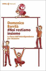 #noi restiamo insieme. La forza dell'interdipendenza per rinascere