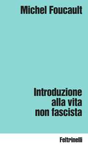 Libro Introduzione alla vita non fascista Michel Foucault