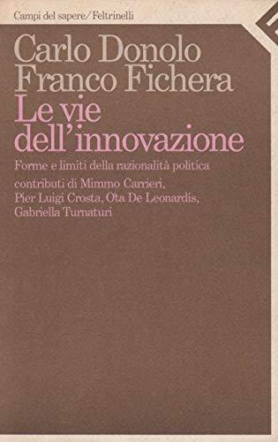 La via dell'innovazione. Forme e limiti della razionalità politica