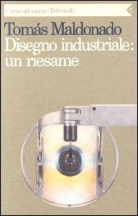 Disegno industriale: un riesame - Tomás Maldonado - copertina