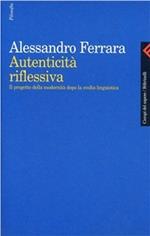 Autenticità riflessiva. Il progetto della modernità dopo la svolta linguistica