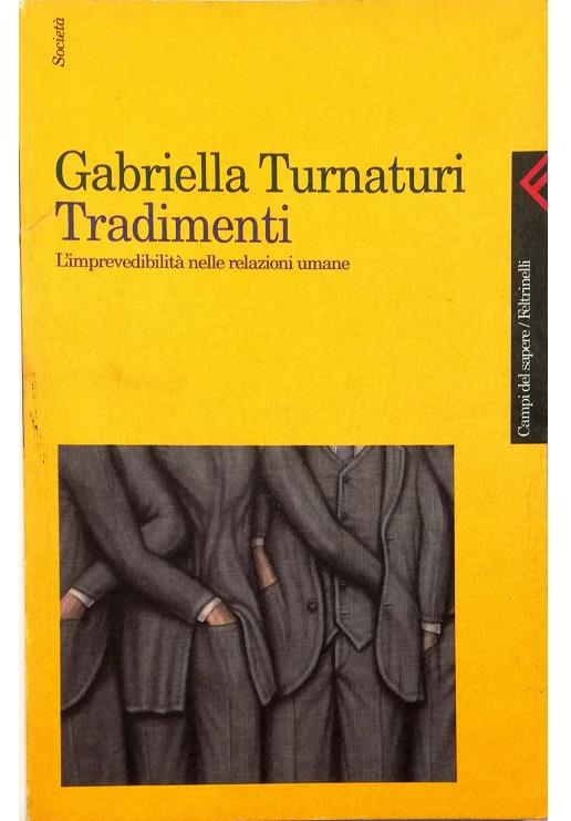 Tradimenti. L'imprevedibilità nelle relazioni umane