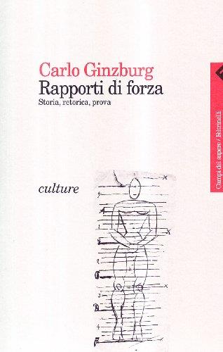 Rapporti di forza. Storia, retorica, prova