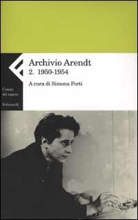 Archivio Arendt. Vol. 2: 1950-1954 - Hannah Arendt - copertina
