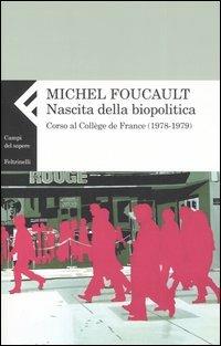 Nascita della biopolitica. Corso al Collège de France (1978-1979) - Michel Foucault - copertina