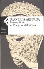 Luce si farà sull'origine dell'uomo