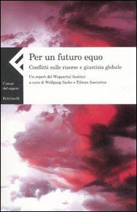 Per un futuro equo. Conflitti sulle risorse e giustizia globale. Un report del Wuppertal Institut - copertina
