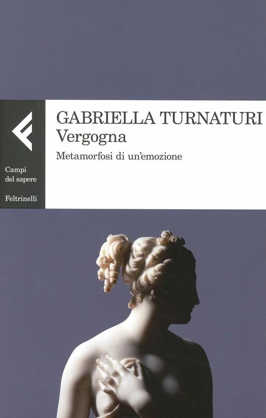 Vergogna. Metamorfosi di un'emozione - Gabriella Turnaturi - copertina