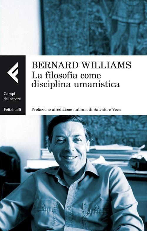La filosofia come disciplina umanistica - Bernard Williams - copertina