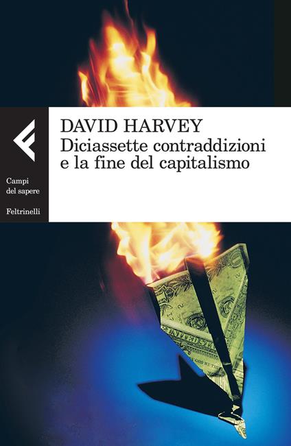 Diciassette contraddizioni e la fine del capitalismo - David Harvey - copertina