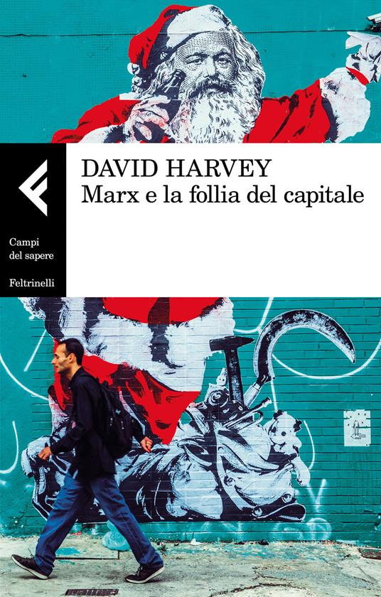 Marx e la follia del capitale - David Harvey - copertina
