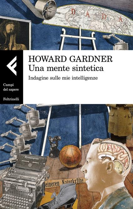 Una mente sintetica. Indagine sulle mie intelligenze - Howard Gardner - copertina