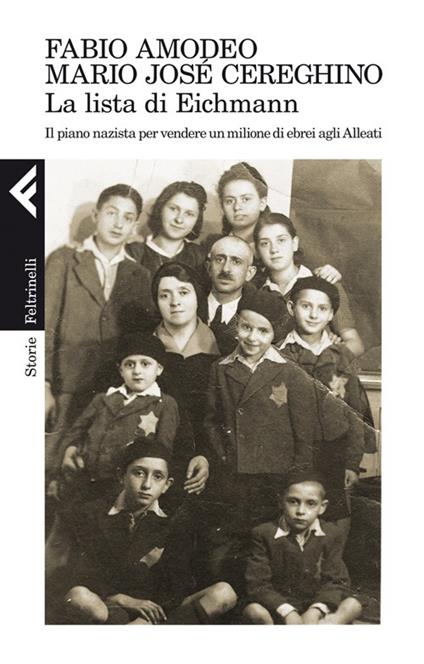 La lista di Eichmann. Il piano nazista per vendere un milione di ebrei agli Alleati - Fabio Amodeo,Mario José Cereghino - copertina