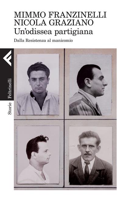 Un' odissea partigiana. Dalla Resistenza al manicomio - Mimmo Franzinelli,Nicola Graziano - copertina