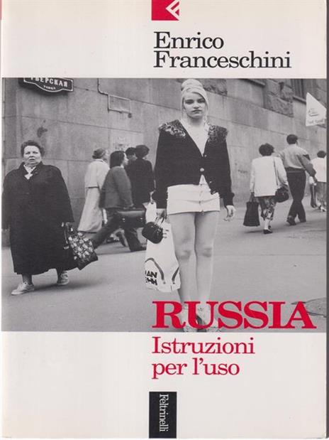 Russia. Istruzioni per l'uso - Enrico Franceschini - 2