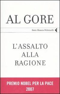 L'assalto alla ragione. Un manifesto per la democrazia - Al Gore - copertina