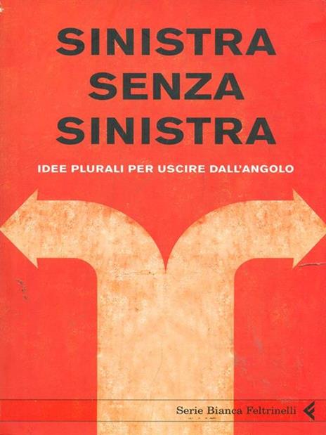 Sinistra senza sinistra. Idee plurali per uscire dall'angolo - copertina