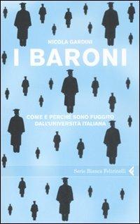 I baroni. Come e perché sono fuggito dall'università italiana - Nicola Gardini - copertina
