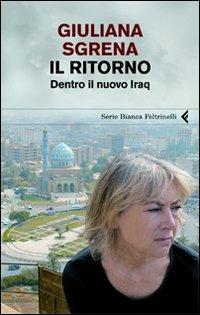Il ritorno. Dentro il nuovo Iraq - Giuliana Sgrena - copertina