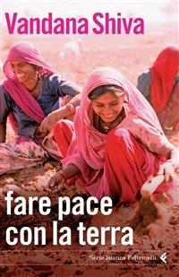 Fare la pace con la terra - Vandana Shiva - copertina