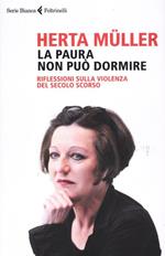 La paura non può dormire. Rilfessioni sulla violenza del secolo scorso