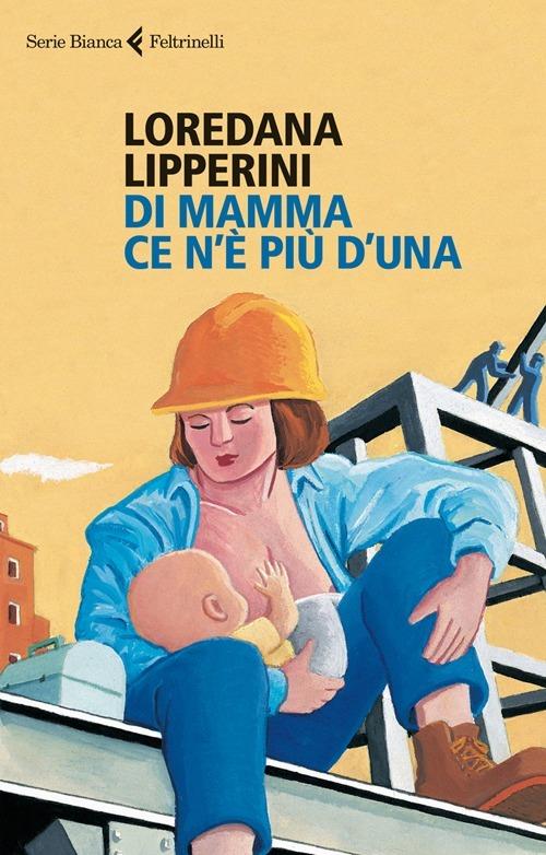 Di mamma ce n'è più d'una - Loredana Lipperini - copertina