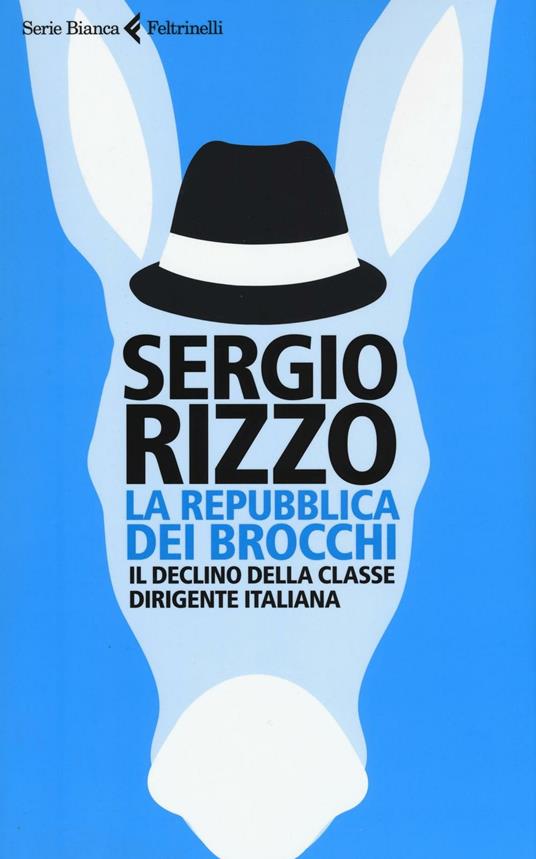 La repubblica dei brocchi. Il declino della classe dirigente italiana - Sergio Rizzo - copertina