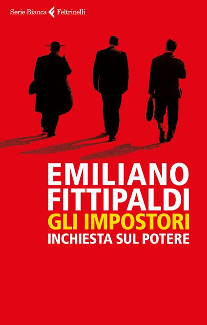 Gli impostori. Inchiesta sul potere - Emiliano Fittipaldi - copertina